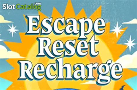 Escape Reset Recharge betsul